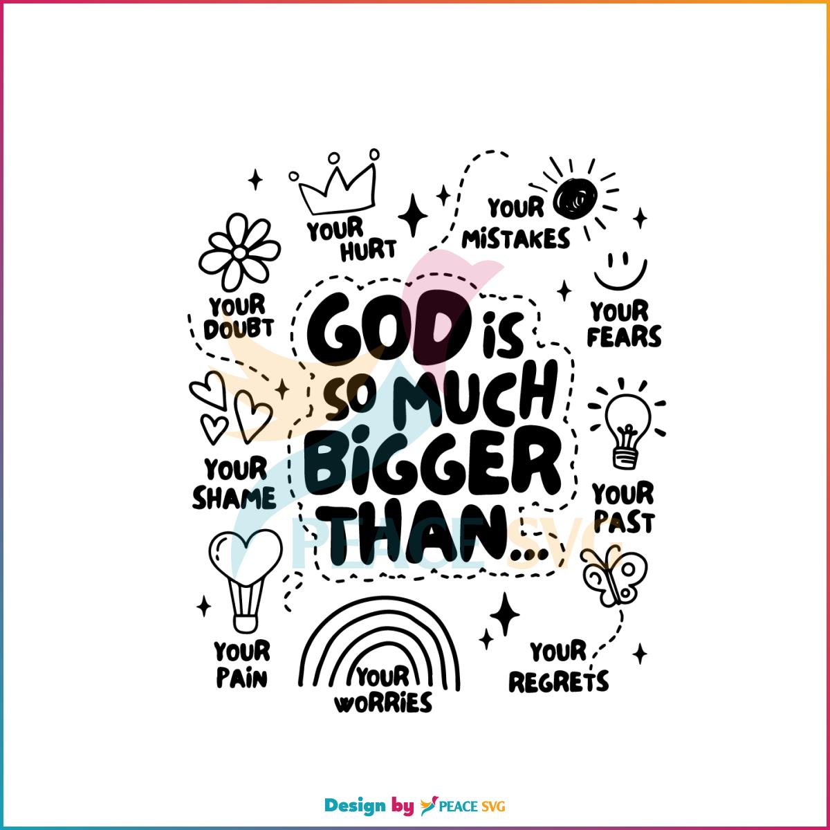 God Is So Much Bigger Than Christian Quote Svg Cutting Files