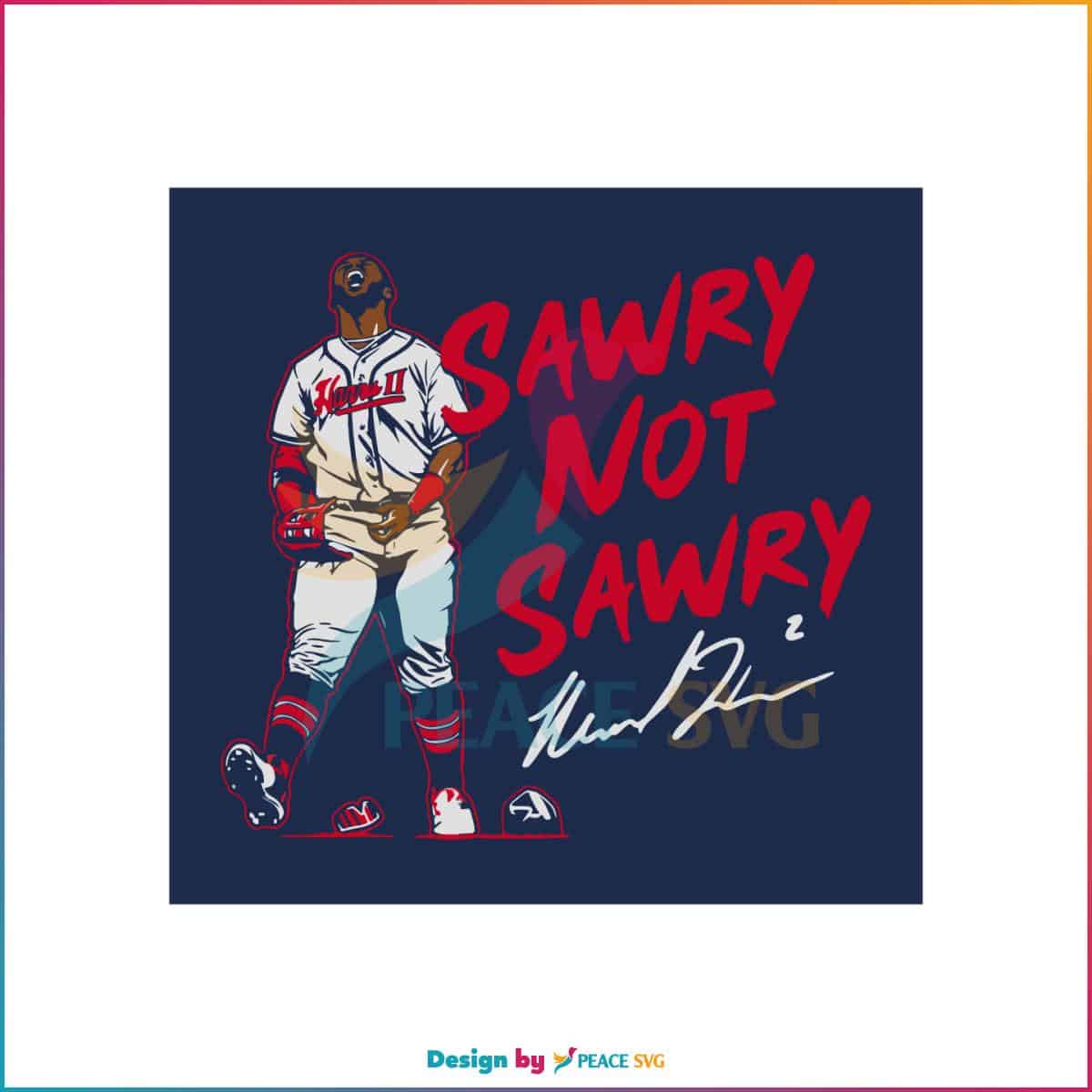 Michael Harris Ii Sawry Not Sawry Svg Graphic Designs Files