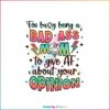 Retro Sarcastic Mom To Busy Being A Bad Ass Mom Svg Cutting Files