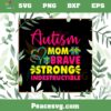 Brave And Strong Autism Mom Awareness SVG Cutting Files
