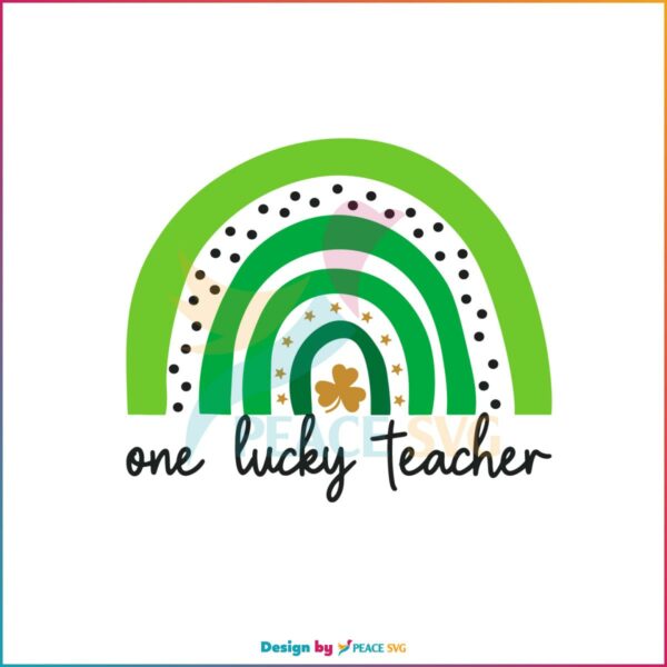 One Lucky Shamrock Teacher St Patrick’s Day Appreciation SVG Cutting Files