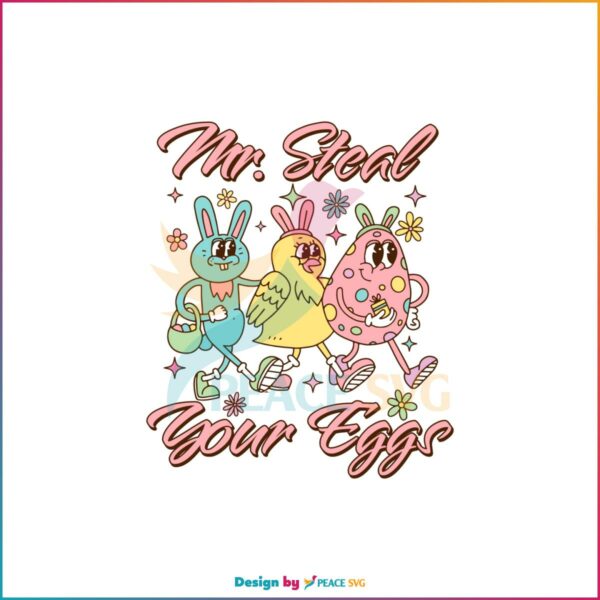 Easter Squad Mr Steal Your Eggs Svg Graphic Designs Files