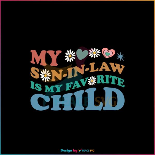 Mother In Law My Favorite Child Floral SVG Mothers Day SVG