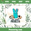 Some Bunny’s Problem Country Music Easter Day SVG Cutting Files