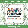 Everyone Communicate Differently Autism Awareness SVG Cutting Files
