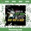 I Said A Hip Hop Funny Dab Bunny Ester Day Svg Cutting Files