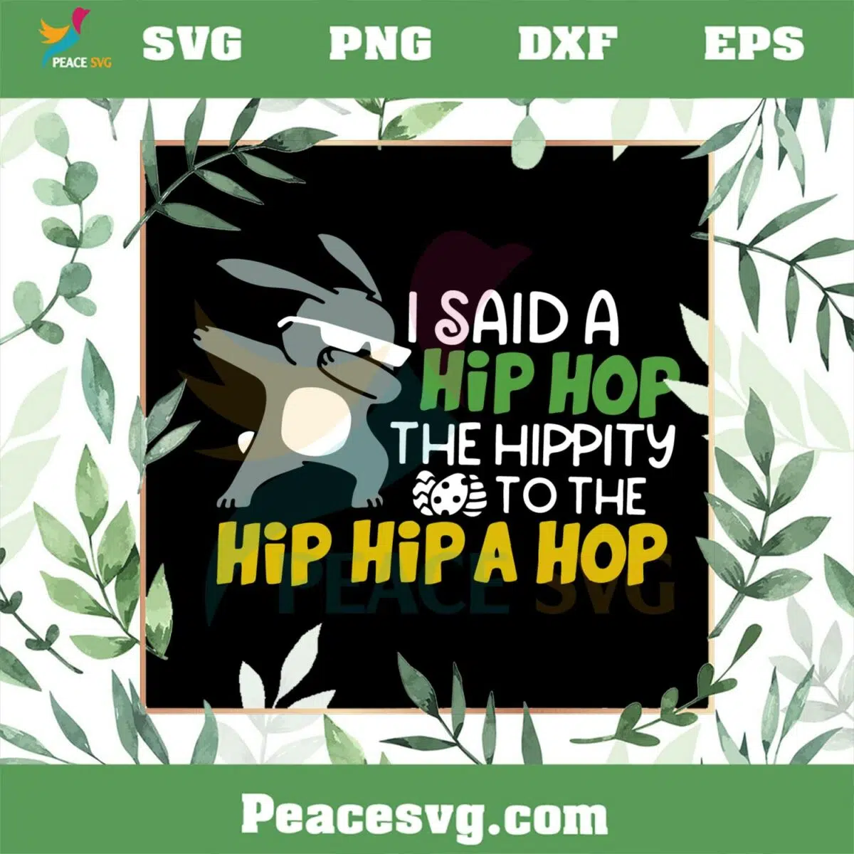 I Said A Hip Hop Funny Dab Bunny Ester Day Svg Cutting Files