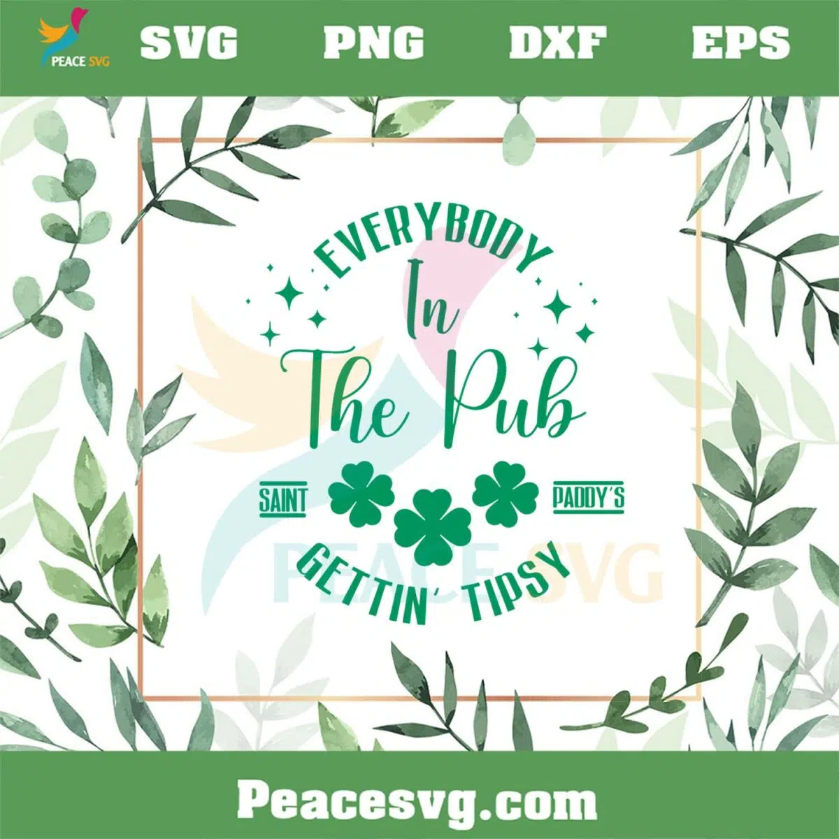 Everybody In The Pub Getting Tipsy SVG Cute St Patrick’s Day SVG