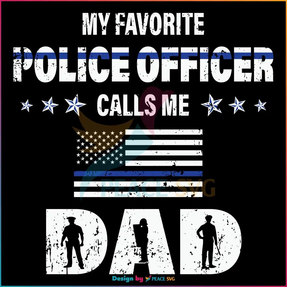 My Favorite Police Officer Calls Me Dad SVG, Fathers Day SVG