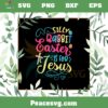 Silly Rabbit Easter Is For Jesus Christian SVG Graphic Designs Files