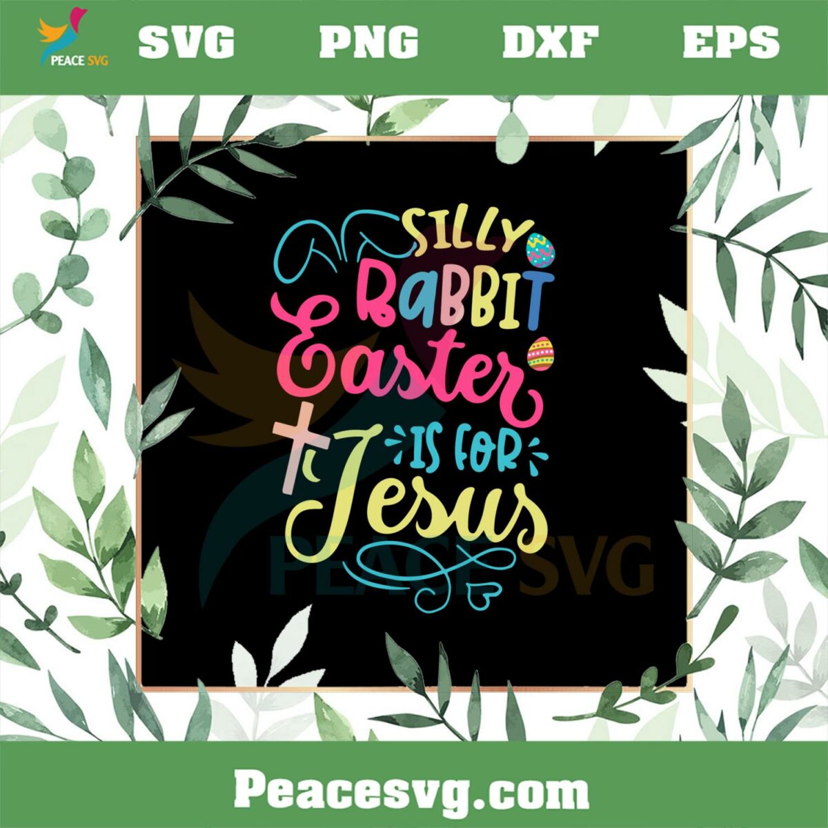Silly Rabbit Easter Is For Jesus Christian SVG Graphic Designs Files