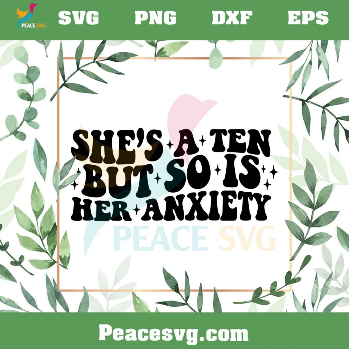 She’s A Ten But So Is Her Anxiety SVG Graphic Designs Files