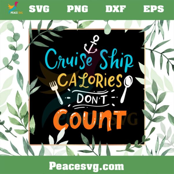 Cruise Ship Calories Don’t Count SVG For Cricut Sublimation Files