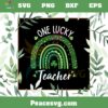 One Lucky Teacher Rainbow St Patrick’s Day SVG Cutting Files