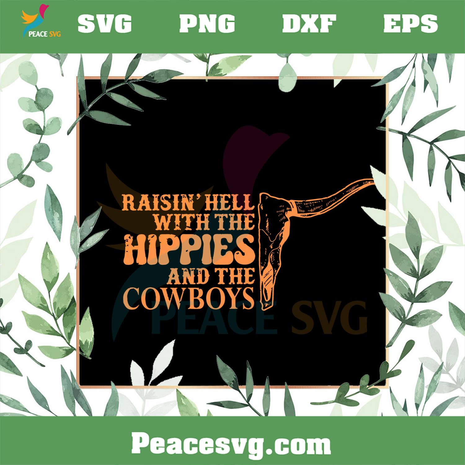 Raisin’ Hell With The Hippies And The Cowboys SVG Western Hippie Cowboys SVG