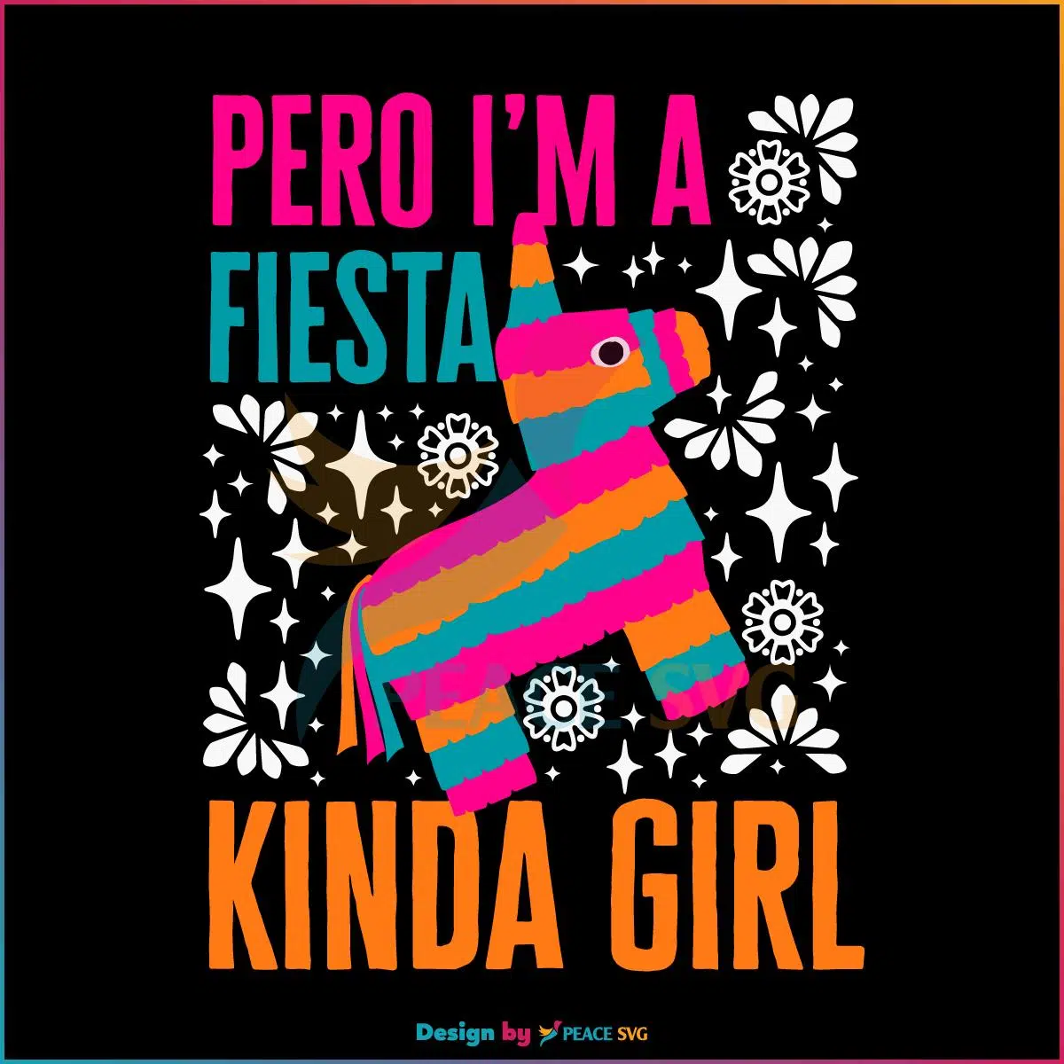 Pero I’m A Fiesta Kingda Girl SVG Funny Fiesta San Antonio Texas SVG