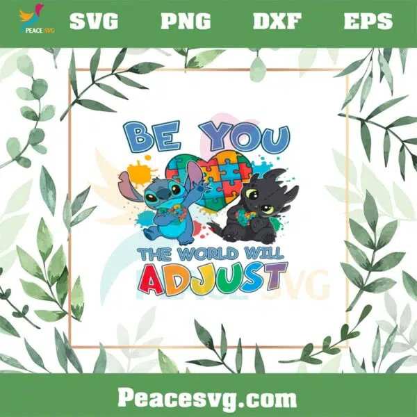 Be You The World Will Adjust SVG Autism Stitch And Toothless SVG