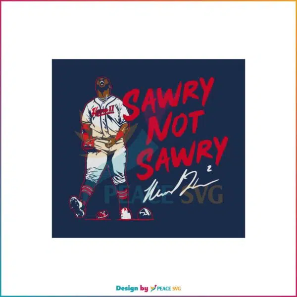 Michael Harris Ii Sawry Not Sawry Svg Graphic Designs Files