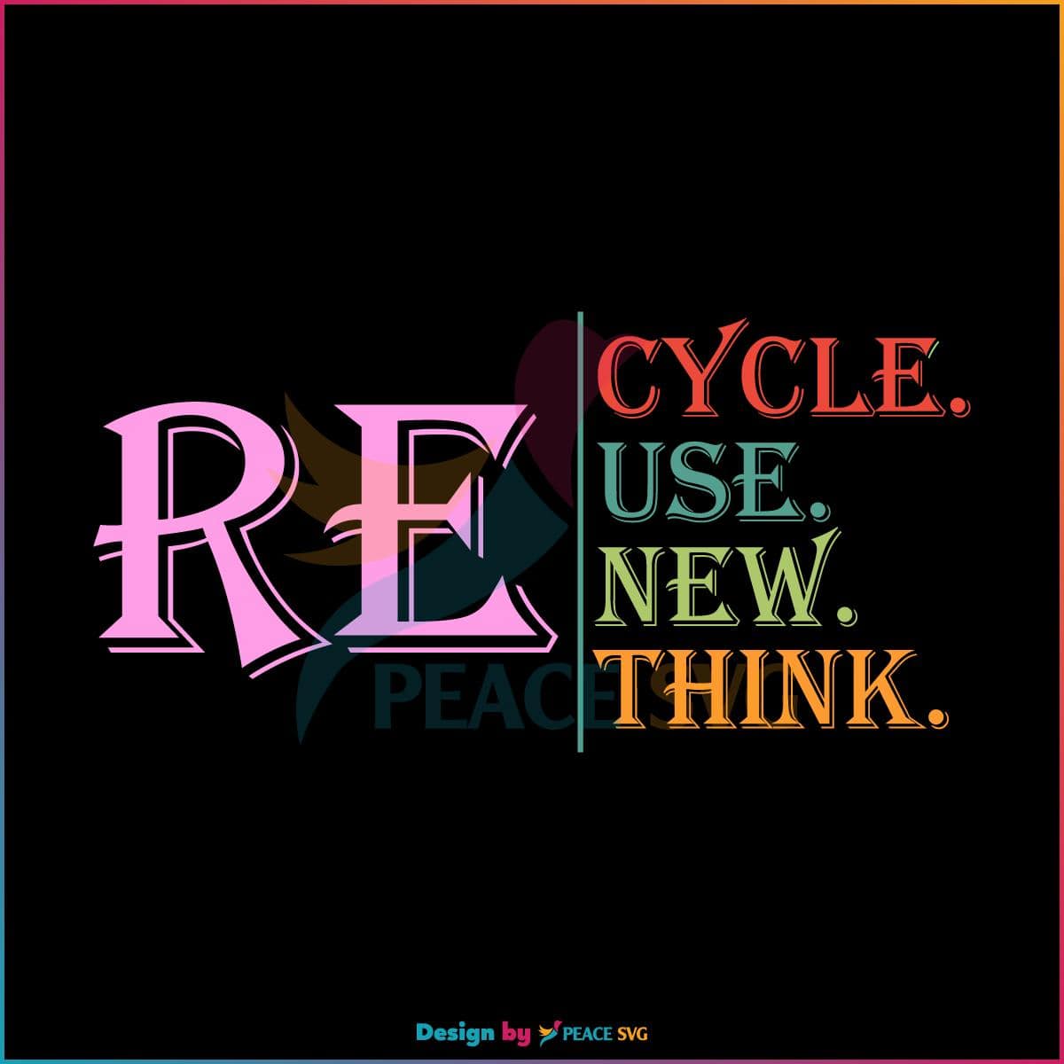 Recycle Reuse Renew Rethink Crisis Environmental Activism SVG Cutting Files