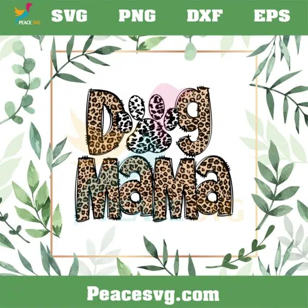 Dog Mama Dog Mom Leopard SVG Graphic Designs Files