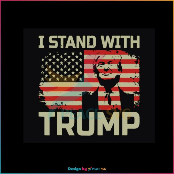 Vintage I Stand With Trump American Flag SVG Cutting Files