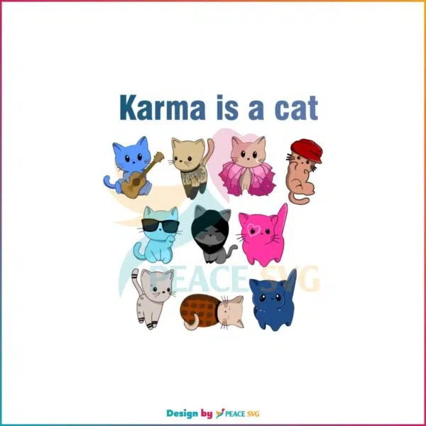 Karma is A Cat Funny Taylor Swift Fans SVG Cutting Files