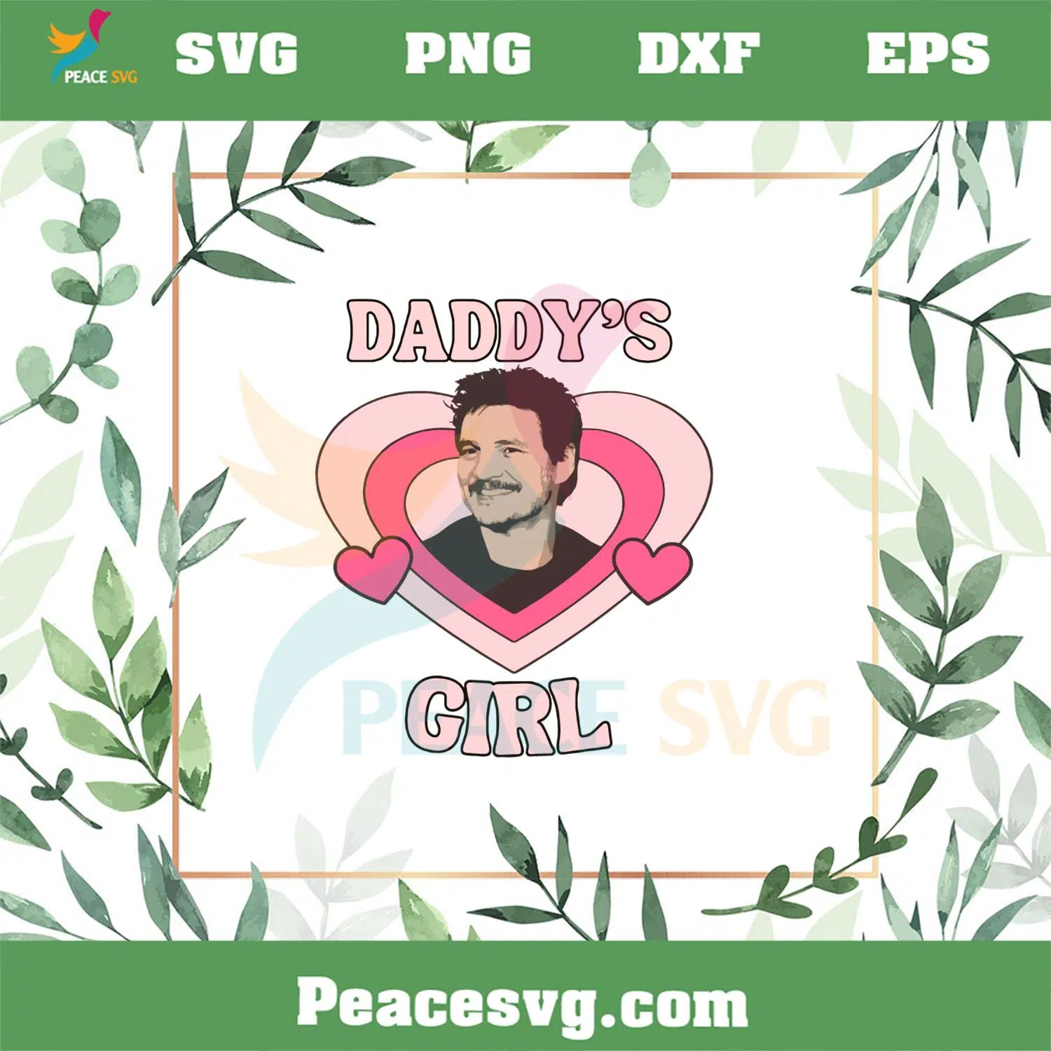 Pedro Pascal Daddy’s Girl SVG For Cricut Sublimation Files