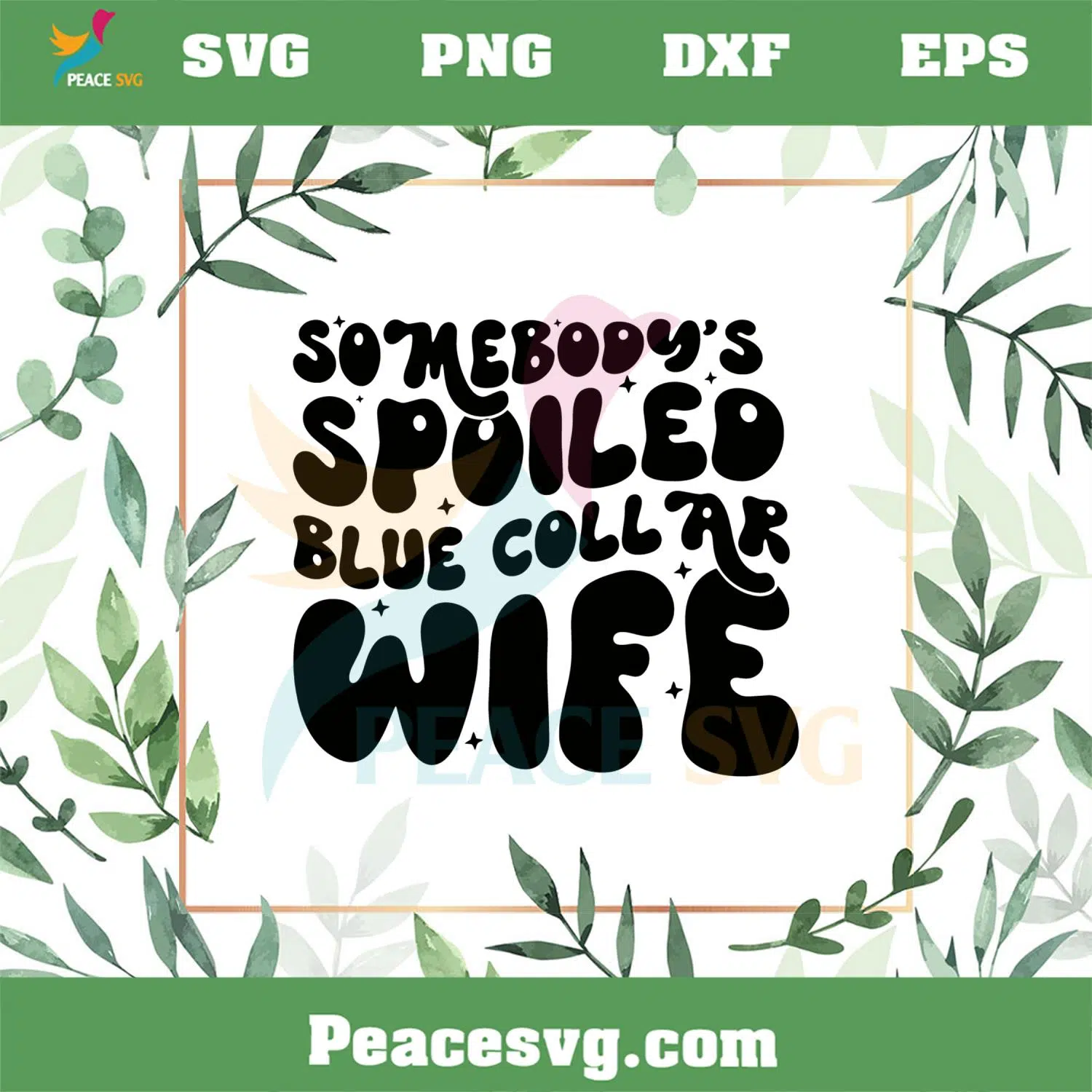 Somebody’s Spoiled Blue Collar Wife Funny Mom SVG Cutting Files
