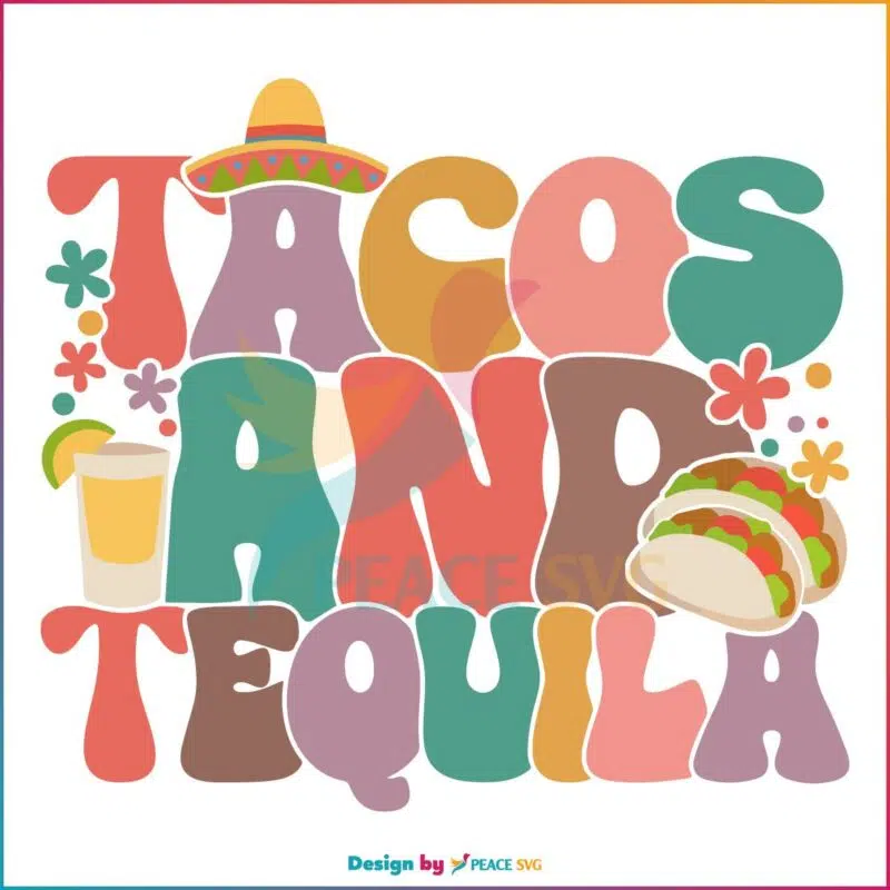 Tacos And Tequila Mexican Fiesta Cinco De Mayo SVG Cutting Files