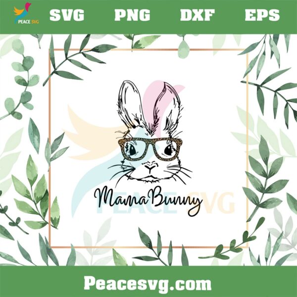 Mama Bunny Easter Mama Leopard Glasses Svg Cutting Files