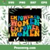 Empowered Women Empower Women SVG, Happy Mother’s Day Svg