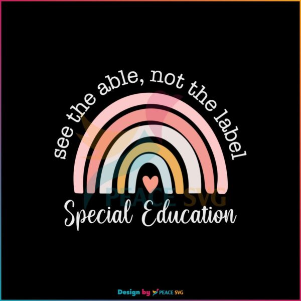 See The Able Not The Label Special Education SVG Cutting Files