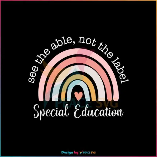 See The Able Not The Label Special Education SVG Cutting Files