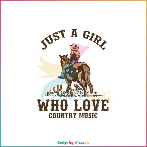 Vintage Western Cowgirl Just A Girl Who Love Country Music SVG Cutting Files