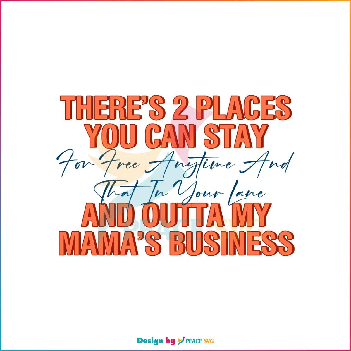 Stay In Your Lane And Outta My Mama’s Business Svg Cutting Files