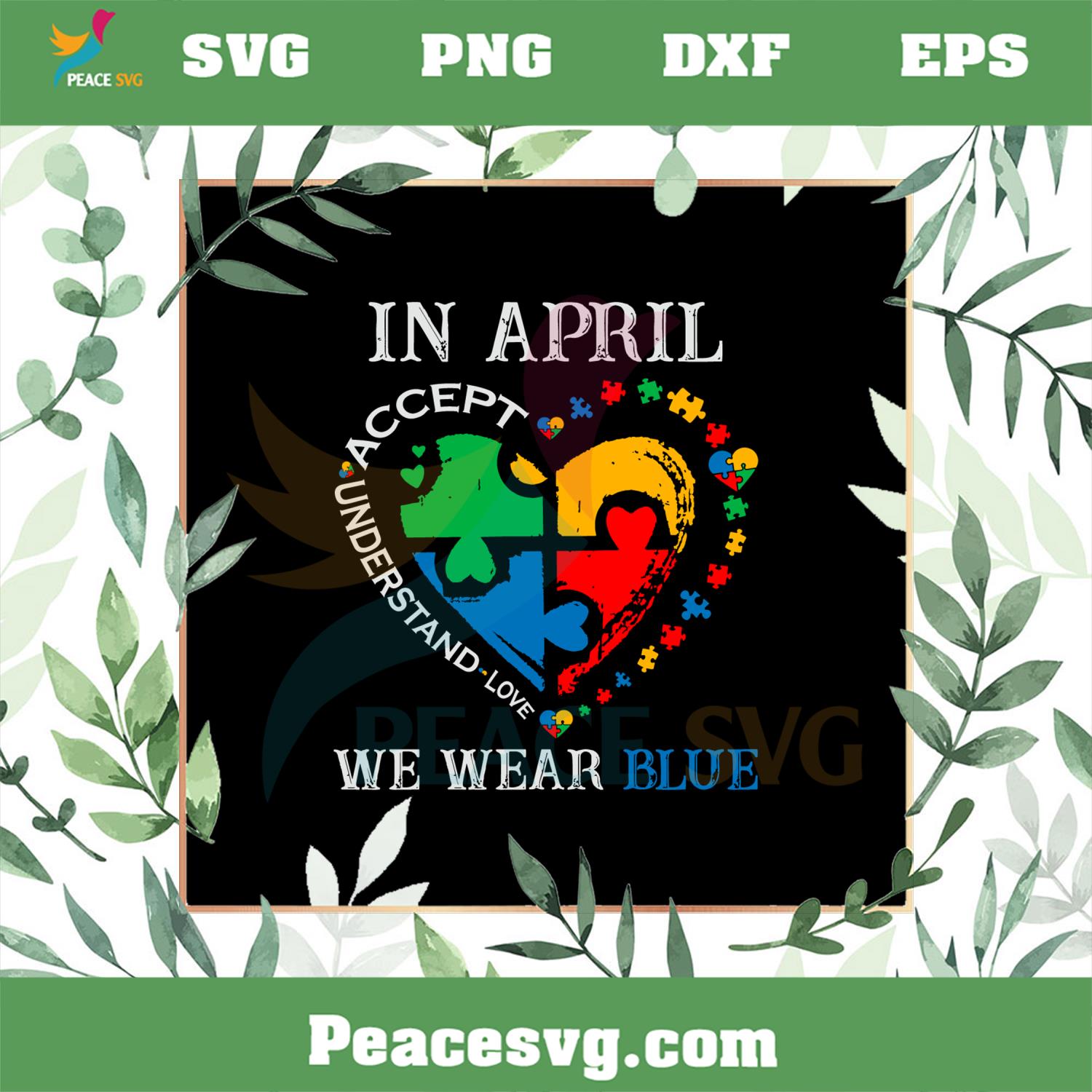In April We Wear Blue Autism Awareness SVG Cutting Files