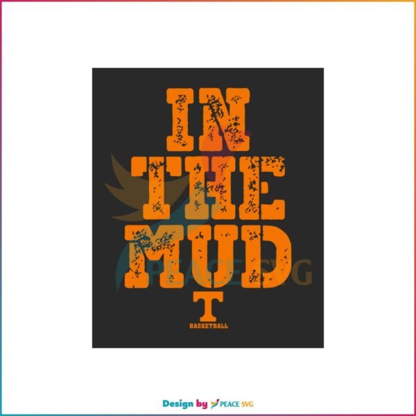 Tennessee Basketball In The Mud Svg Graphic Designs Files