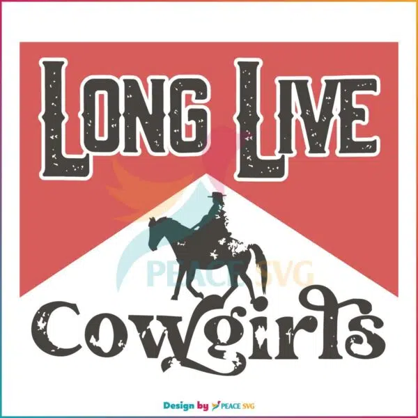 Vintage Retro Long Live Cowgirls SVG Funny Wallen Fans Girl Svg