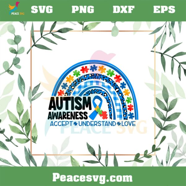 Autism Awareness Accept Understand Love Autism Rainbow SVG Cutting Files