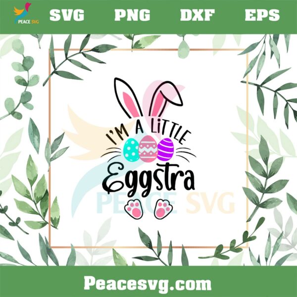 I Am Little Eggstra Funny Easter Day SVG Graphic Designs Files