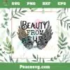 Beauty from Ashes Easter Day Quote Best SVG Cutting Digital Files