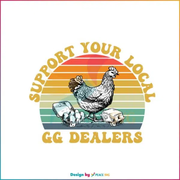 Support Your Local Gg Dealers Vintage Easter Day SVG Cutting Files