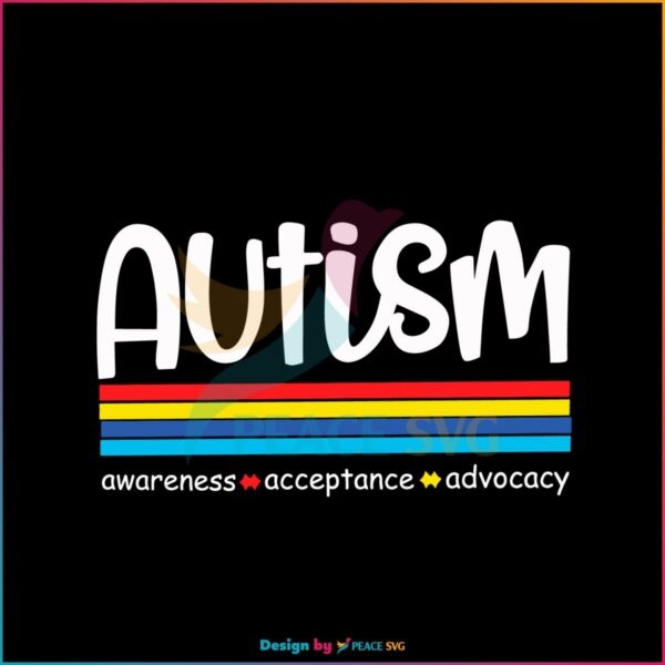 Autism Awareness Acceptance Advocacy SVG Cutting Files