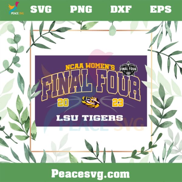 NCAA Women’s Basketball Final Four 2023 LSU Tigers SVG Cutting Files