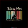 Disney Mom Scan For Payment SVG Funny Disney Mothers Day SVG