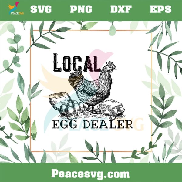 Local Egg Dealer Easter Farmer Life SVG Graphic Designs Files