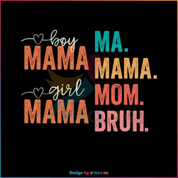 Boy Mama And Girl Mama SVG Ma Mama Mom Bruh SVG