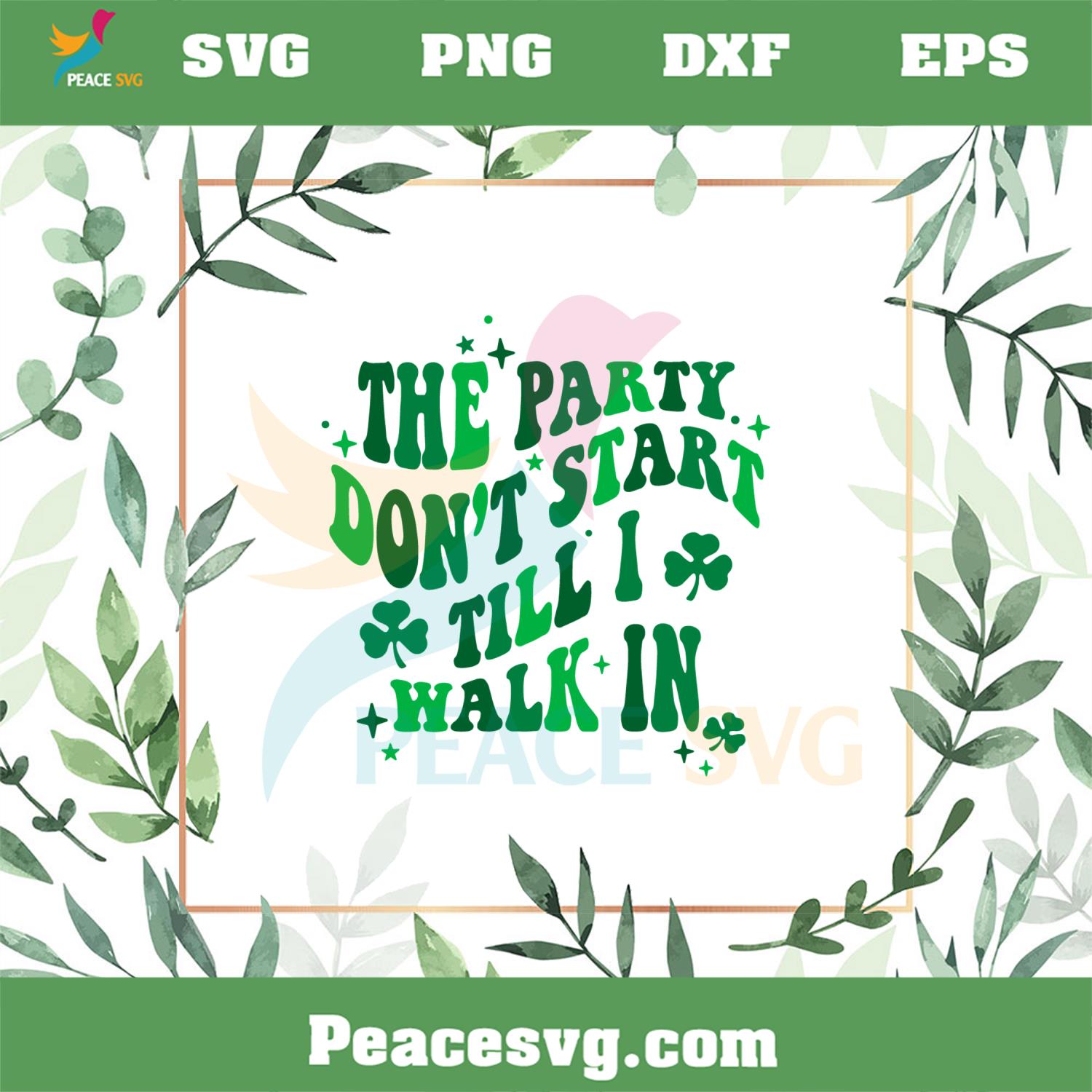 The Party Don’t Start Till I Walk In SVG St Patrick’s Day Quote SVG
