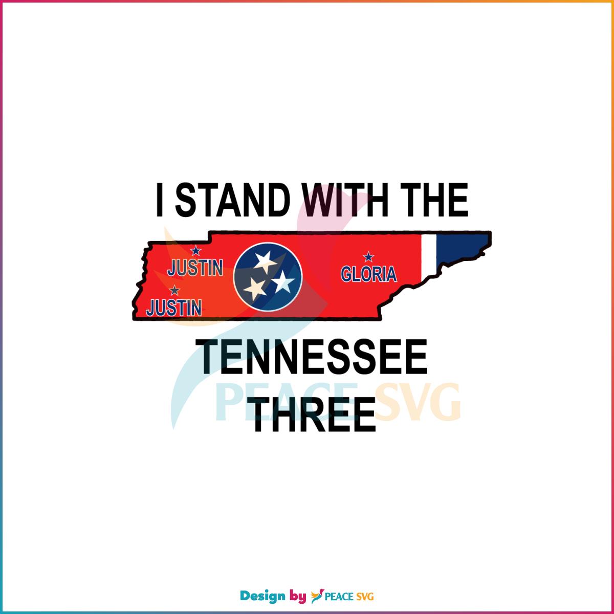I Stand With The Tennessee Support Tennessee Three SVG Cutting Files