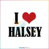 I Love Halsey 2023 Halsey Fans SVG Graphic Designs Files